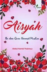 AISYAH IBU DAN GURU UMMAT MUSLIM