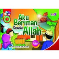 AKU BERIMAN KEPADA ALLAH