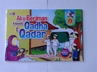 AKU BERIMAN KEPADA QADHA & QADAR