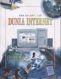 APA INI APA ITU : DUNIA INTERNET