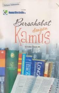 BERSAHABAT DENGAN KAMUS