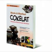 BISNIS & MANFAAT COKELAT UNTUNG DAN SEHAT SEMAKIN MENDEKAT