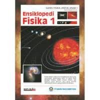 ENSIKLOPEDI FISIKA 1