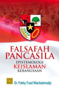 FALSAFAH PANCASILA EPISTEMOLOGI KEISLAMAN KEBANGSAAN