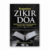 Image of KEAJAIBAN ZIKIR & DOA DALAM MERAIH KEBAHAGIAAN DUNIA DAN AKHIRAT