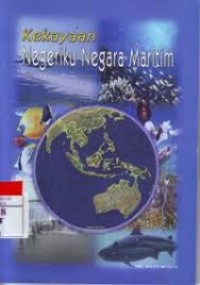 KEKAYAAN NEGERIKU NEGARA MARITIM