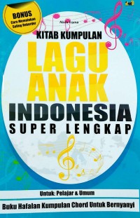 KITAB KUMPULAN LAGU ANAK INDOENSIA SUPER LENGKAP