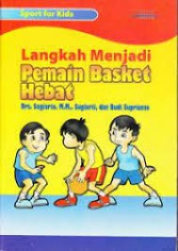 LANGKAH MENJADI PEMAIN BASKET HEBAT