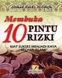 Image of MEMBUKA 10 PINTU RIZKI KIAT SUKSES MENJADI KAYA SECARA ISLAMI