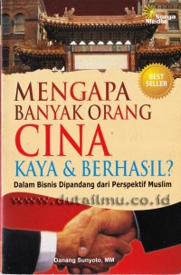 MENGAPA BANYAK ORANG CINA KAYA & BERHASIL