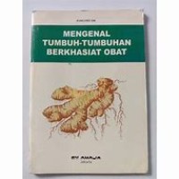 MENGENAL TUMBUH-TUMBUHAN BERKHASIAT OBAT