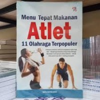 MENU TEPAT MAKANAN ATLET 11 OLAHRAGA TERPOPULER
