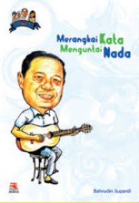 MERANGKAI KATA MENGUNTAI NADA