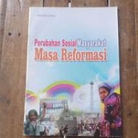 PERUBAHAN SOSIAL MASYARAKAT MASA REFORMASI