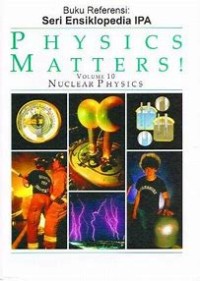 Image of PHYSICIS MATTERS! VOLUME 10 NUCLEAR PYHYSICIS