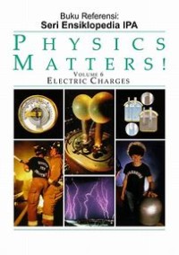 PHYSICIS MATTERS! VOLUME 6 ELECTRIC CHARGERS
