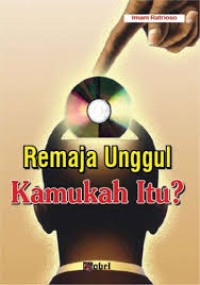 Image of REMAJA UNGGUL KAMUKAH ITU