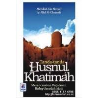 TANDA- TANDA HUSNUL KHATIMAH