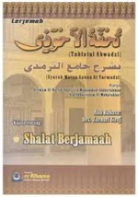 TERJEMAH THUFATUL AHWADZI  (SHALAT BERJAMAAH)