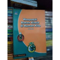 WASPADAI BAHAN KIMIA DI RUMAH KITA